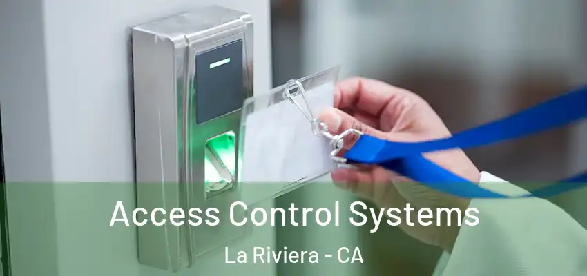  Access Control Systems La Riviera - CA