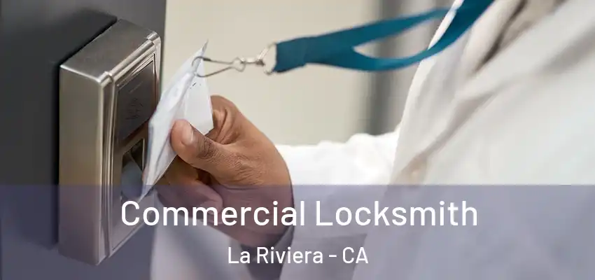 Commercial Locksmith La Riviera - CA