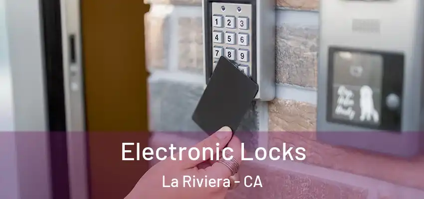 Electronic Locks La Riviera - CA