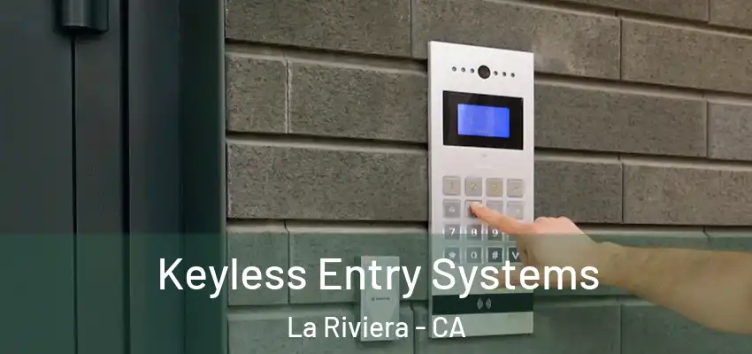 Keyless Entry Systems La Riviera - CA