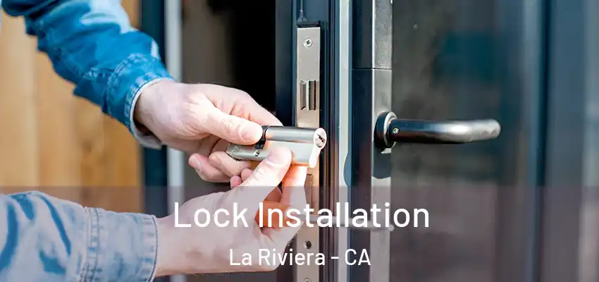  Lock Installation La Riviera - CA