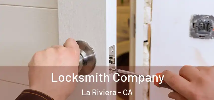  Locksmith Company La Riviera - CA