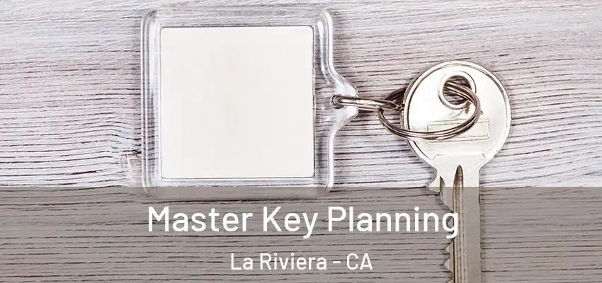 Master Key Planning La Riviera - CA