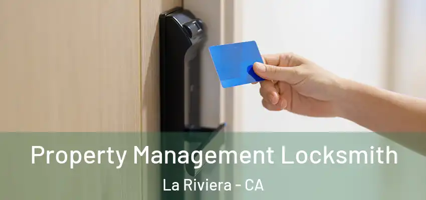 Property Management Locksmith La Riviera - CA