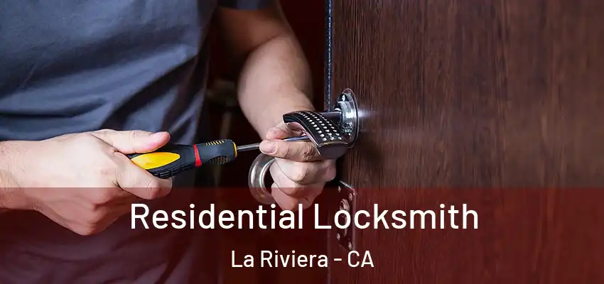  Residential Locksmith La Riviera - CA
