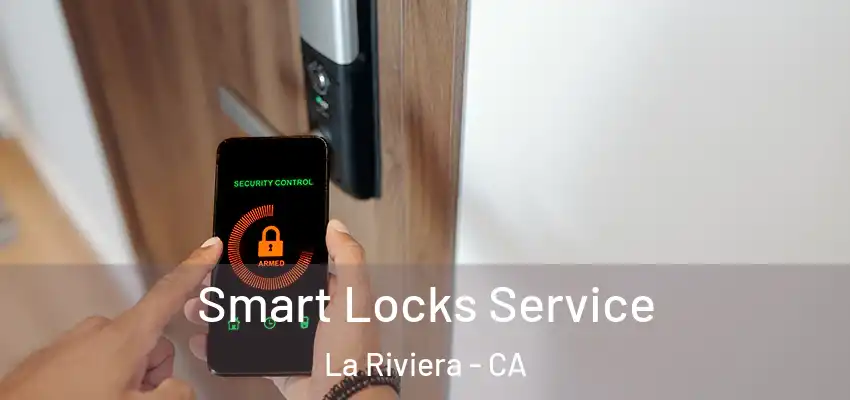 Smart Locks Service La Riviera - CA