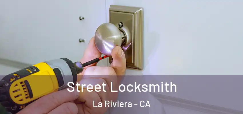  Street Locksmith La Riviera - CA